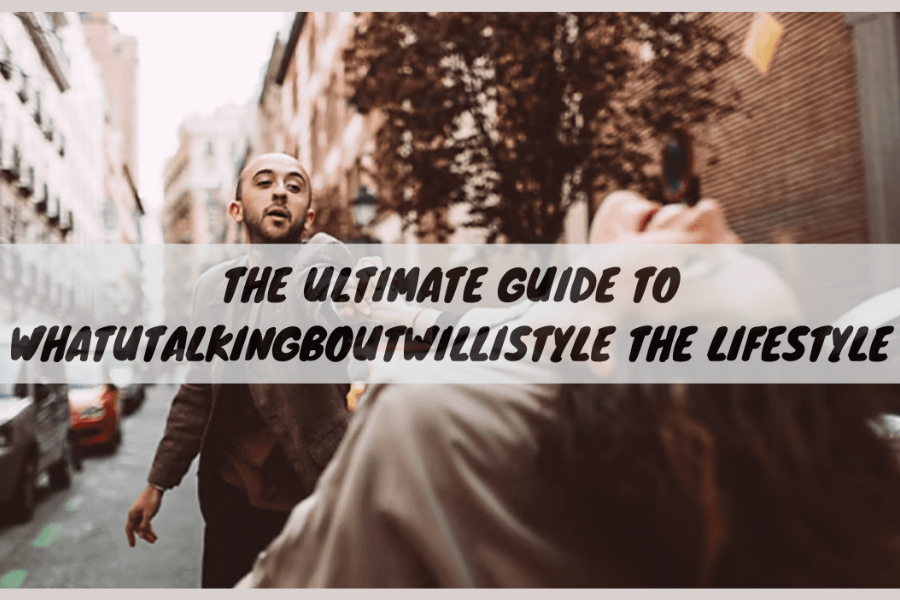 whatutalkingboutwillistyle the lifestyle